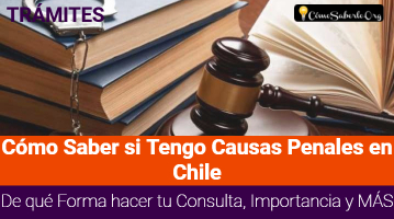 Cómo Saber si Tengo Causas Penales en Chile