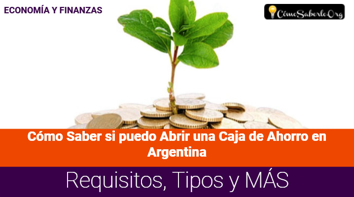 Cómo Saber si puedo Abrir una Caja de Ahorro