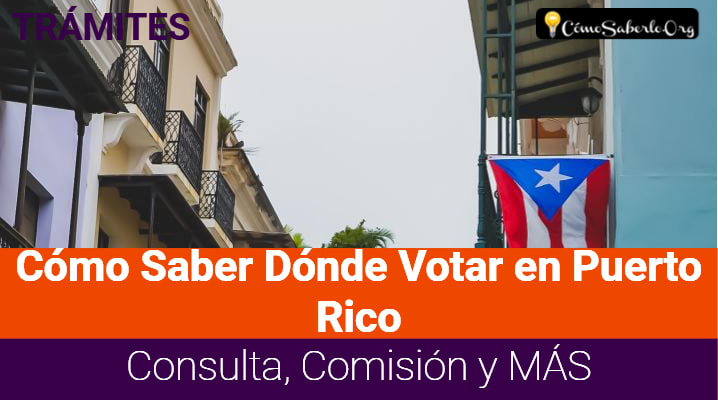Cómo Saber Dónde Votar en Puerto Rico