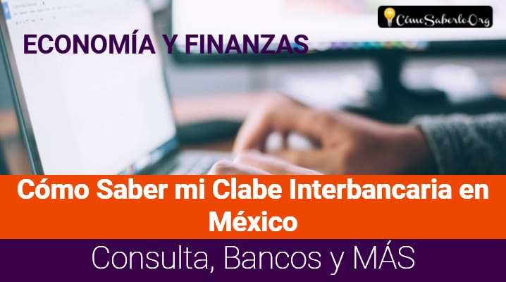 Cómo Saber mi Clabe Interbancaria en México