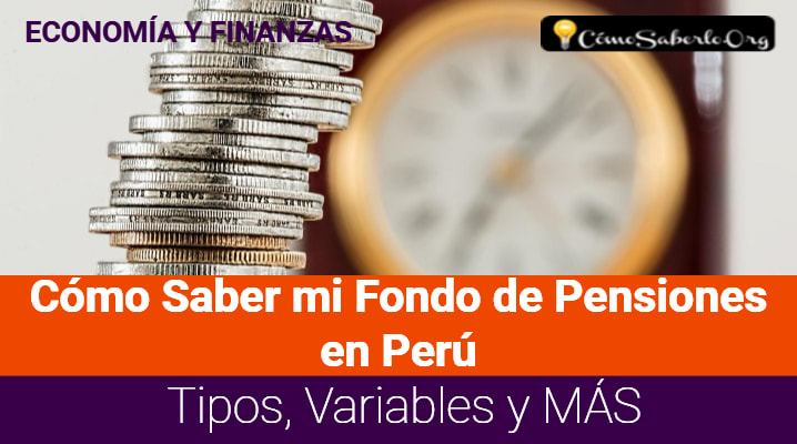 Cómo Saber mi Fondo de Pensiones en Perú